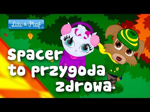Lili i Plaf  "Spacer to przygoda zdrowa" - piosenka dla dzieci, dziecięce hity!