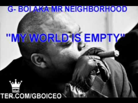 G BOI- "MY WORLD IS EMPTY"