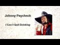 Johnny Paycheck    I Can't Quit Drinking