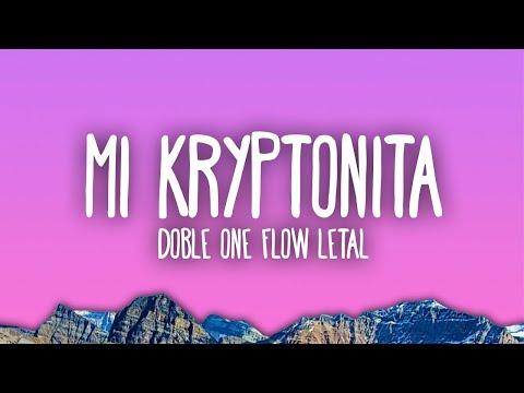 Doble ONE Flow Letal - Mi Kryptonita |Top Version (Mix)