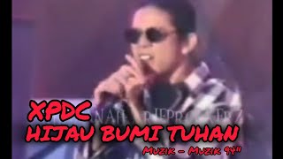 Download lagu XPDC - Hijau Bumi Tuhan (Muzik-Muzik 94' LIVE) mp3 Download lagu XPDC - Hijau Bumi Tuhan (Muzik-Muzik 94' LIVE) mp3