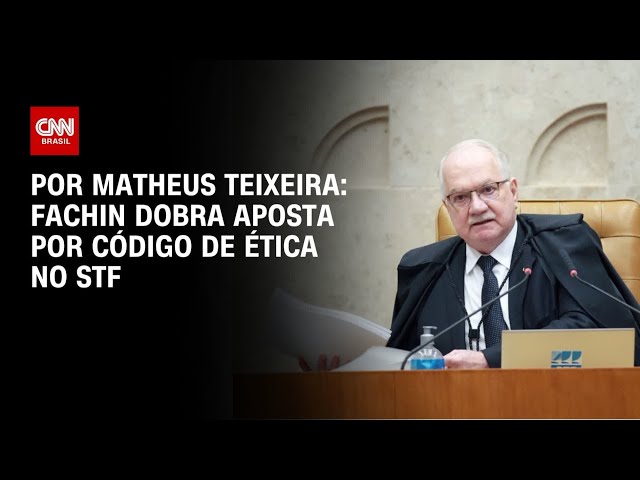 Análise: Fachin dobra aposta por código de ética no STF | LIVE CNN