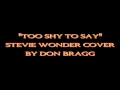 TOO SHY TO SAY 