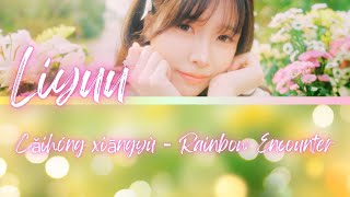 Download lagu Cǎihóng xiāngyù - Rainbow Encounter (彩虹相遇)- Liyuu- [FULL] (ROM/ENG/KAN) [LYRICS   COLOR CODED] mp3