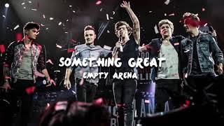 one direction - something great (empty arena edit)