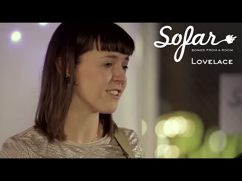 Lovelace - Am Departure | Sofar London