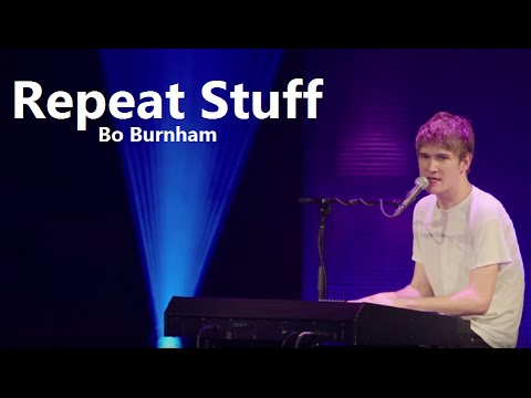 Repeat Stuff w/ Lyrics - Bo Burnham - What