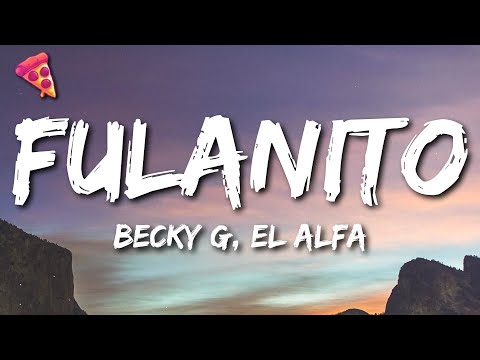 Becky G, El Alfa - Fulanito