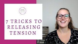 7 Tricks to Releasing Tension in Our Bodies