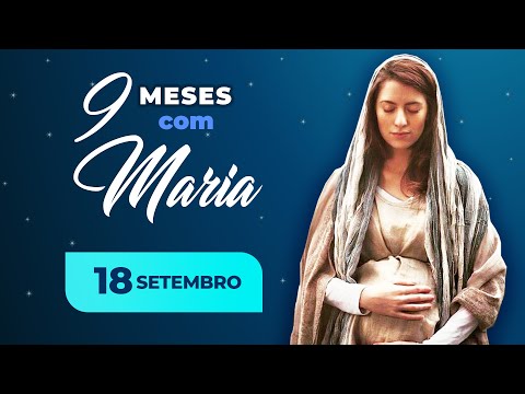 9 Months with Mary - September 18 | Father Mario Augusto Sartori