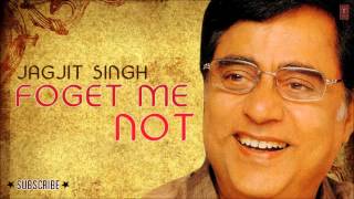 Abhi Woh Kamsin Full Audio Forget Me Not - Jagjit Singh Hit