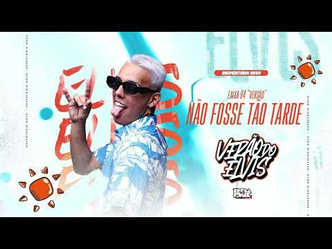MC ELVIS - SE NÃO FOSSE TÃO TARDE ( VERSÃO )