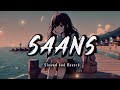 Saans Lofi Song Slowed Reverb 🫠 Lofi Romantic Song LofiHindi HindiLofiLove LofiRomance
