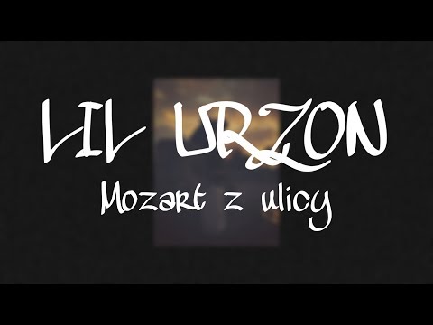 Lil Urzon - Mozart z ulicy