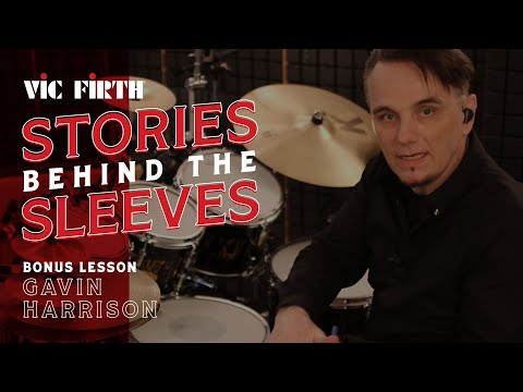 Gavin Harrison | Vic Firth: Stories Behind The Sleeves BONUS LESSON