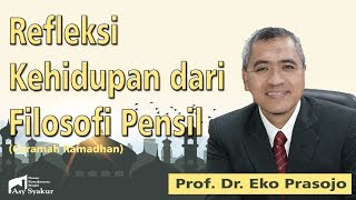 Refleksi Kehidupan dari Filosofi Pensil - Prof. Dr. Eko Prasojo