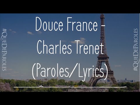 DOUCE FRANCE - CHARLES TRENET (PAROLES / LYRICS)