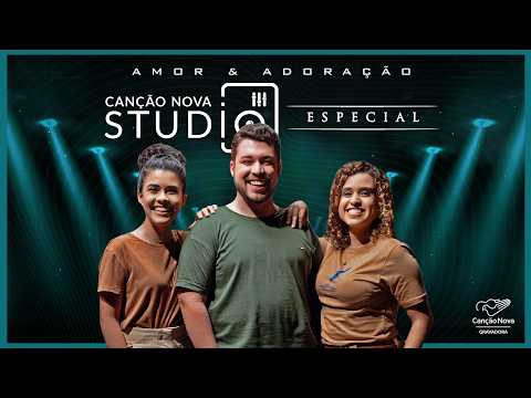 Studio Canção Nova Especial | Ministério Amor e Adoração