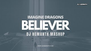 Believer | DJ Hemanth Remix