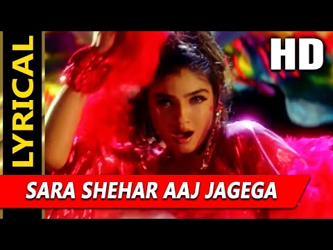 Sara Shehar Aaj Jagega With Lyrics | Ghulam-E-Mustafa Songs | Raveena Tandon, Nana Patekar