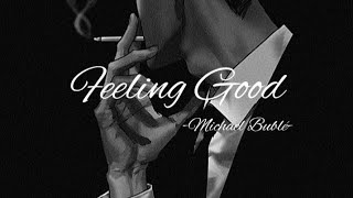 Michael Bublé - Feeling Good [Lyrics]