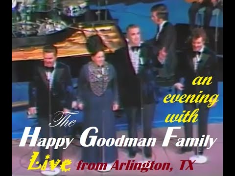 The Happy Goodmans - 'An Evening with THE HAPPY GOODMANS' Live Concert - Arlington, TX 1974