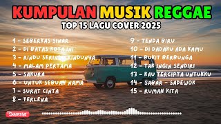 Download lagu FULL ALBUM COVER REGGAE LAGU POPULER | SPOTIFY 2025 mp3 Download lagu FULL ALBUM COVER REGGAE LAGU POPULER | SPOTIFY 2025 mp3