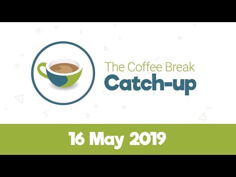 The Coffee Break Catch-up (Replay) -16 May 2019