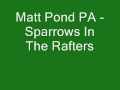 Matt Pond PA - Sparrows In The Rafters