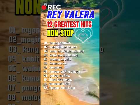 Rey Valera, Best Song's Non-stop, Cover by: Singer Dreams Music Hist - OPM Love Songs Playlists