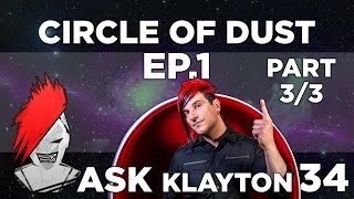 Ask Klayton EP.34: Ask Circle of Dust 1- part 3