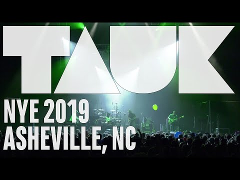 TAUK - ExploreAsheville.com Arena - NYE 2019 [Full Set]