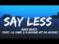 Swizz Beatz - Say Less (feat. Lil Durk & A Boogie Wit da Hoodie)  (Lyrics)