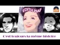 Edith Piaf - C'est toujours la même histoire (HD ...