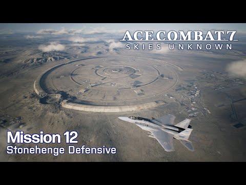 Ace Combat 7: Mission 12 - Stonehenge Defensive (Ace Difficulty)
