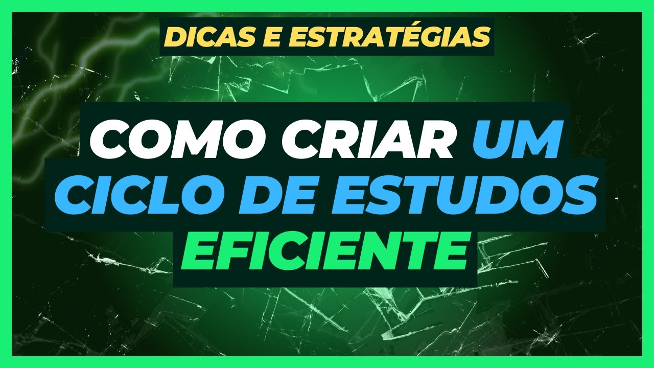 Como Criar um Ciclo de Estudos Eficiente | Dicas e Estratégias | Concursos Públicos