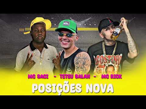 Teteu Balah  , MC SACI , MC RICK - POSIÇÕES NOVAS   ( REMIX BREGA FUNK )