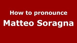 How to pronounce Matteo Soragna