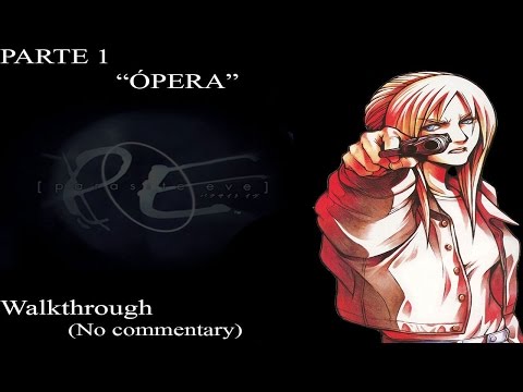 Parasite Eve (Parte 1) "La opera"