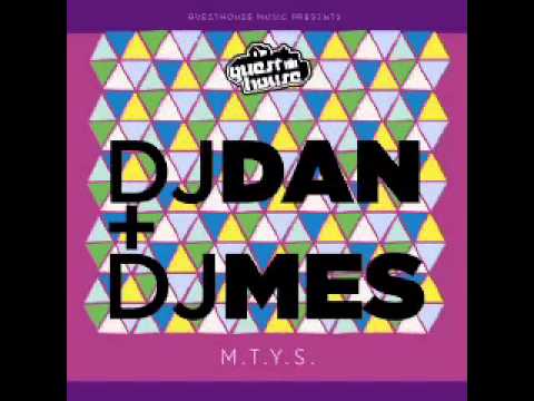 DJ Dan & DJ Mes - MTYS