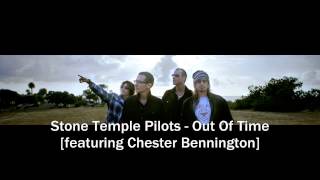 Stone Temple Pilots &quot;Out Of Time&quot; (featuring Chester Bennington)