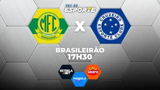 MIRASSOL X CRUZEIRO - AO VIVO | CAMPEONATO BRASILEIRO – 11/02/2026
