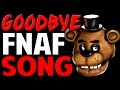 Five Nights at Freddy's SONG "Goodbye" (Lyric ...