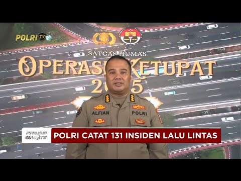 PRESISI UPDATE : UPDATE OPS KETUPAT SATGAS HUMAS POLRI 2025 06/04/2025 19.30