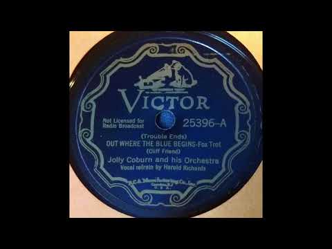 1936 Jolly Coburn - (Trouble Ends) Out Where The Blue Begins (Harold Van Emburgh, vocal)