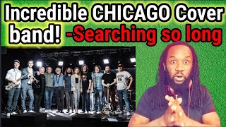 I&#39;ve been searching so long - CHICAGO COVER BAND LEONID and FRIENDS REACTION - First time hearing
