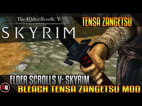 Skyrim Bleach Mod - Tensa Zangetsu