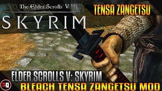 Skyrim Bleach Mod - Tensa Zangetsu