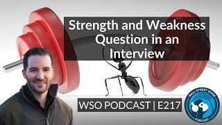 E217: Strength and Weakness Question in an Interview | Weekly Intern Meetup #14