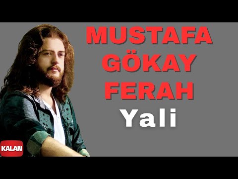 Mustafa Gökay Ferah - Yali I Çise © 2015 Kalan Müzik